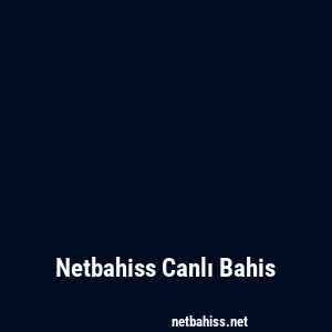 Netbahiss Canlı Bahis
