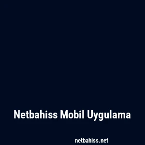 Netbahiss Mobil Uygulama