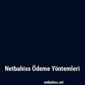 Netbahiss Ödeme Yöntemleri